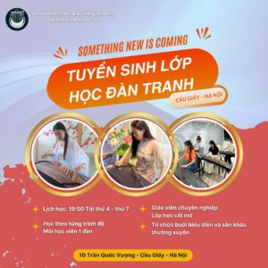 TUYỂN SINH LỚP ĐÀN TRANH CƠ SỞ CẦU GIẤY